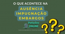 Ausência de impugnação aos embargos e a revelia