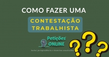Como fazer uma contestação trabalhista CLT art 847