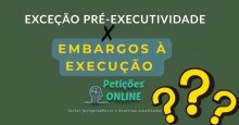Embargos à Execução e Exceção de Pré-Executividade
