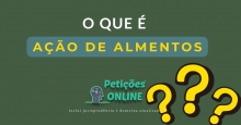 O que é Ação de Alimentos ?