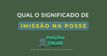 O que é imissão na posse ?