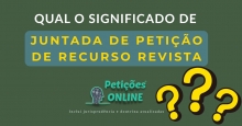 Significado: Juntada Petição De Recurso De Revista