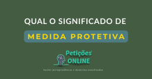 Artigo sobre medida protetiva: conceito, funcionamento e duração