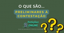 O que São Preliminares à Contestação? CPC art 337