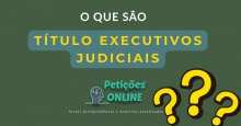 O que são títulos executivos judiciais ?