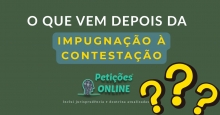O que vem depois da impugnação à contestação ? CPC Art 350