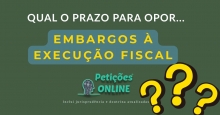Qual é o prazo para opor Embargos à Execução Fiscal ?