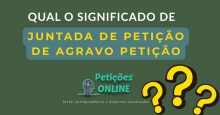 Significado: Juntada de Petição de Agravo de Petição"