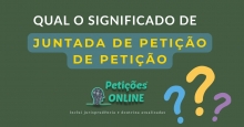 Significado de Juntada de Petição de Petição