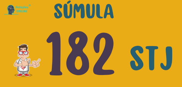 Súmula 182 STJ